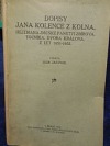 Dopisy Jana Kolence z Kolna, hejtmana JMCské panství Zbirova, Točníka, Dvora Králova, z let 1651 - 1652