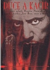 Duce a kacíř - Literární mládí Benita Mussoliniho a jeho kniha Jan Hus, muž pravdy