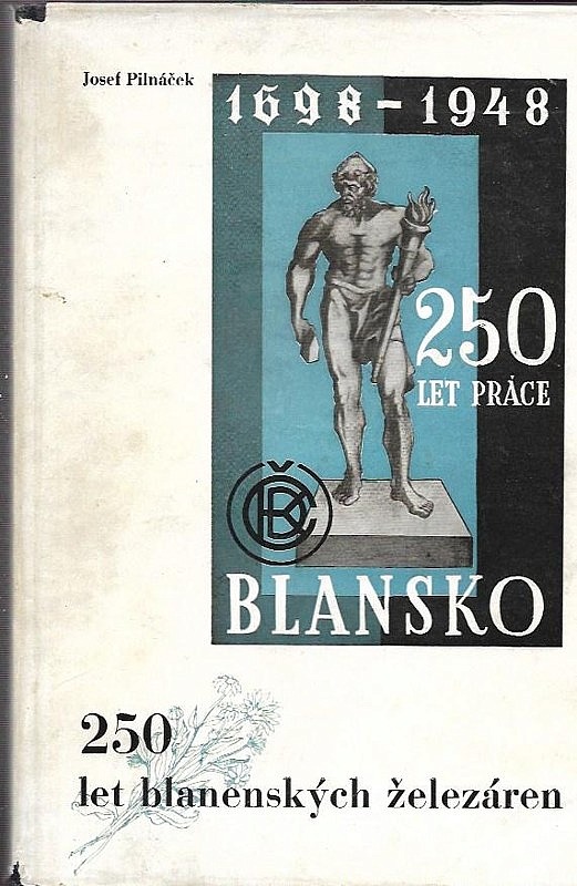 250 let blanenských železáren: 1698-1948