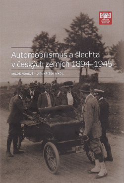 Automobilismus a šlechta v českých zemích 1894 - 1945