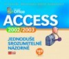 Access 2002/2003 jednoduše srozumitelně názorně