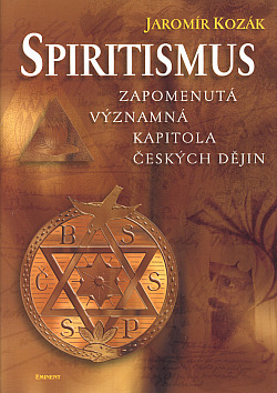Spiritismus: Zapomenutá významná kapitola českých dějin