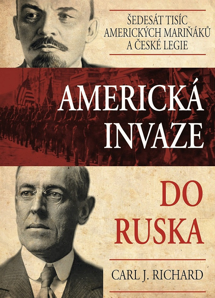 Americká invaze do Ruska - Šedesát tisíc amerických mariňáků a české legie