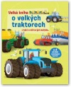 Velká kniha o velkých traktorech - a také o některých malých...