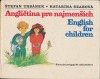 Angličtina pre najmenších - English for children