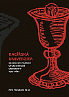Kacířská univerzita: Osobnosti pražské utrakvistické univerzity 1417-1622