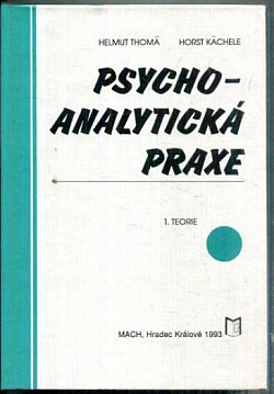 Psychoanalytická praxe díl I.