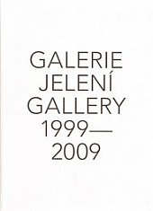 Galerie Jelení 1999–2009