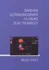 Barevná ultrasonografie hluboké žilní trombózy
