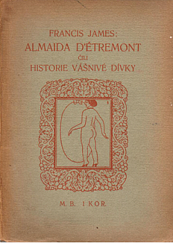 Almaida d'Étremont čili Historie vášnivé dívky