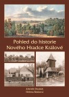 Pohled do historie Nového Hradce Králové