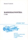 Radiodiagnostika - I. část