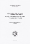 Toxikologie a jiné laboratorní metody ve forenzní praxi