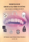 Morfologie orofaciálního systému Pro studenty zubního lékařství