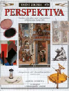 Perspektiva: vizuální průvodce teorií a technikami - od renesance k pop-artu