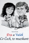 Eva a Vašek. Co Čech, to muzikant!