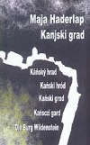 Kanjski grad / Káňský hrad / Kański hród / Kański grod / Kańsczi gard / Die Burg Wildenstein