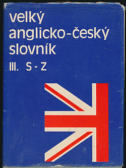 Velký anglicko-český slovník III. S-Z
