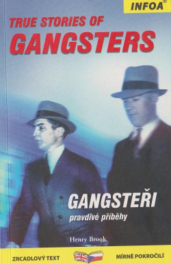 Gangsteři - pravdivé příběhy