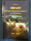 100 let městské hromadné dopravy na Mostecku 1901 - 2001
