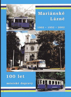 Mariánské Lázně - 100 let městské dopravy 1902 - 1952 - 2002