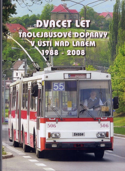 Dvacet let trolejbusové dopravy v Ústí nad Labem 1988-2008