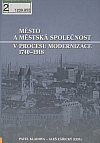Město a městská společnost v procesu modernizace 1740–1918
