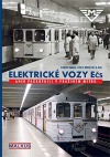 Elektrické vozy Ečs aneb průkopníci v pražském metru