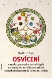 Osvícení v tradici gnosticko-teosofických a alchymicko-rosenkruciánských tajných společností do konce 18. století