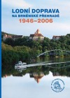 Lodní doprava na Brněnské přehradě 1946-2006