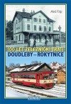 100 let železniční trati Doudleby – Rokytnice