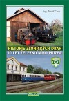 10 let železničního muzea - Historie zlonických drah