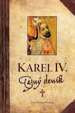 Karel IV. - Tajný deník obálka knihy