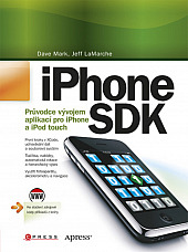 IPhone SDK - průvodce vývojem aplikací pro iPhone a iPod touch