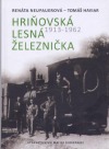 Hriňovská lesná železnička 1913 – 1962