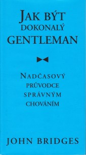 Jak být dokonalý gentleman
