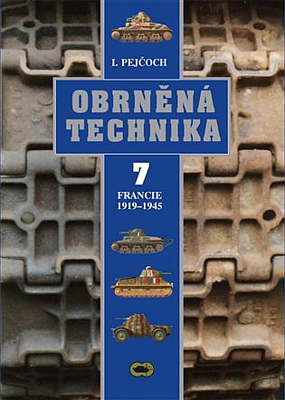 Obrněná technika. 7, Francie 1919-1945