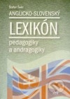 Anglicko-slovenský lexikón pedagogiky a andragogiky
