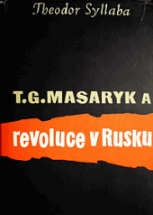 T. G. Masaryk a revoluce v Rusku