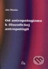 Od antropologizmu k filozofickej antropológii