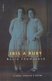 Iris a Ruby - o lásce, ztrátách a rodině