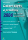 Daňové chyby a problémy 2004