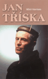 Jan Tříska a jeho dvě kariéry