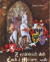 Z rytířských dob Čech a Moravy