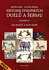 Historie evropských duelů a šermu - Svazek II: Čas rváčů a duelantů