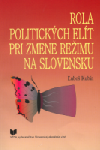 Rola politických elít pri zmene režimu na Slovensku