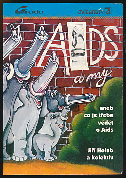 AIDS a my aneb Co je třeba vědět o AIDS