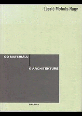 Od materiálu k architektuře