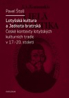 Lotyšská kultura a Jednota bratrská:  České kontexty lotyšských kulturních tradic v 17. - 20. st.