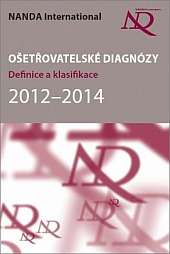 Ošetřovatelské diagnózy: Definice a klasifikace 2012-2014